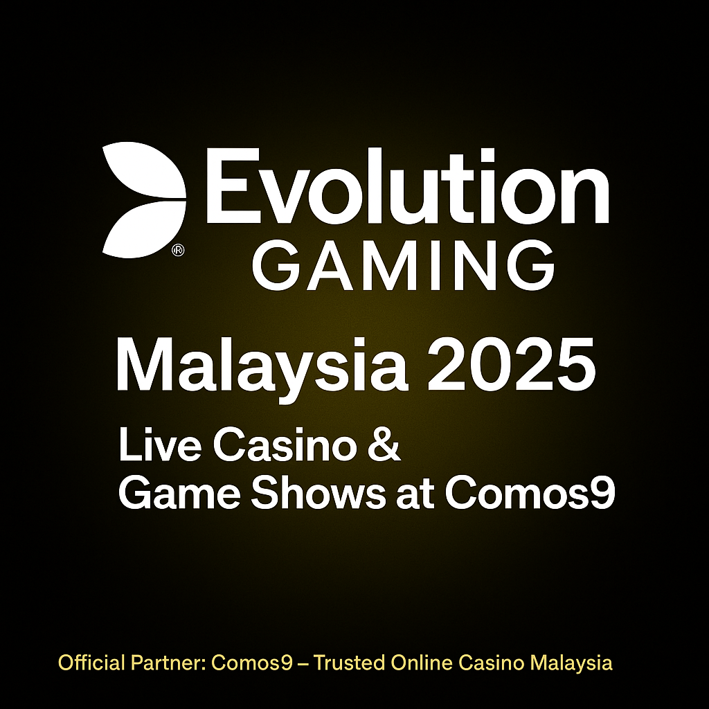 Evolution Gaming Malaysia 2025 – No.1 Live Casino Provider | Play at Comos9