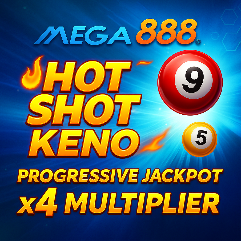 Mega888 Hot Shot Keno 2025 – Panduan & Tips Menang Besar